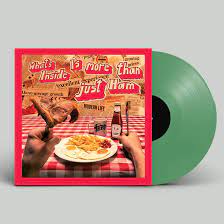 What's Inside Is More Than Just Ham LP (Green Winyl)